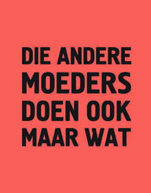 Relax-Mama-Poster-die-andere-moeders-doen-ook-maar-wat